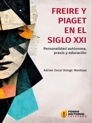 cover image of Freire y Piaget en el siglo XXI